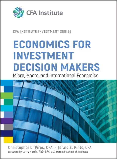 Economics for Investment Decision Makers (Hardcover)