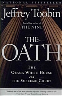 The Oath: The Obama White House and the Supreme Court (Paperback)