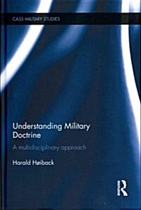 Understanding Military Doctrine : A Multidisciplinary Approach (Hardcover)