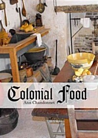 Colonial Food (Paperback)