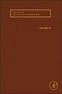 Advances in the Study of Behavior: Volume 45 (Hardcover)