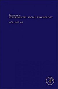 Advances in Experimental Social Psychology: Volume 48 (Hardcover)