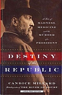 Destiny of the Republic (Paperback)