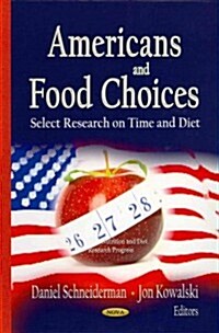 Americans and Food Choices (Hardcover, UK)