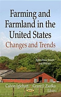 Farming and Farmland in the United States (Hardcover)