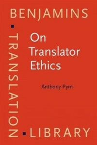 On translator ethics : principles for mediation between cultures