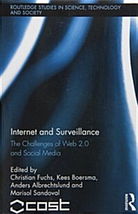 Internet and Surveillance : The Challenges of Web 2.0 and Social Media (Paperback)