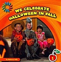 We Celebrate Halloween in Fall (Paperback)