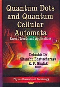 Quantum Dots & Quantum Cellular Automata (Hardcover, UK)