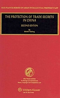The Protection of Trade Secrets in China (Hardcover, 2, Revised)