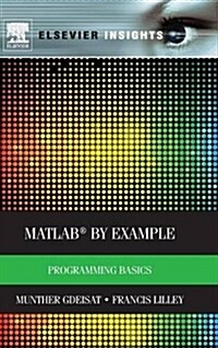 MATLAB(R) by Example: Programming Basics (Hardcover, New)