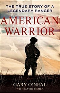 American Warrior: The True Story of a Legendary Ranger (Hardcover)