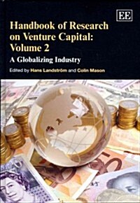 Handbook of Research on Venture Capital: Volume 2 : A Globalizing Industry (Hardcover)