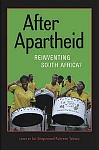 After Apartheid: Reinventing South Africa? (Paperback)