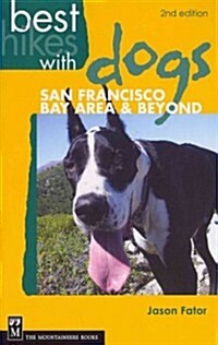 Best Hikes with Dogs San Francisco Bay Area and Beyond: 2nd Edition (Paperback, 2)