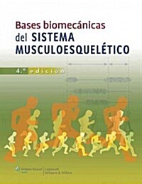 Bases Biomecanicas del Sistema Musculoesqueletico (Paperback, 4)