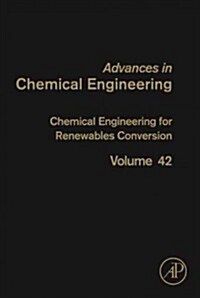 Chemical Engineering for Renewables Conversion: Volume 42 (Hardcover)