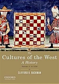 The Cultures of the West, Volume 1: A History: To 1750 (Paperback)