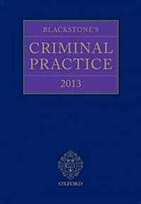 Blackstones Criminal Practice 2013 (Hardcover)