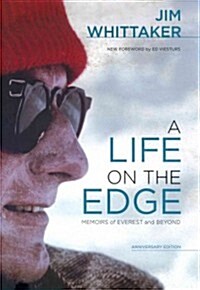 A Life on the Edge, Anniversary Edition: Memoirs of Everest and Beyond, Anniversary Edition (Hardcover)