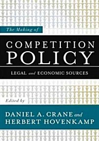 Making of Competition Policy C (Hardcover)
