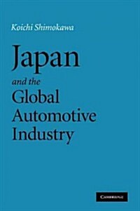 Japan and the Global Automotive Industry (Paperback, Reprint)