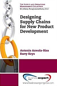 Designing Supply Chains for New Product Development (Paperback)
