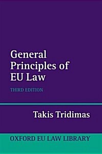 The General Principles of EU Law (Hardcover, 3 Revised edition)