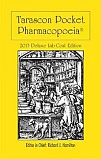 Tarascon Pocket Pharmacopoeia 2013 Deluxe Lab-Coat Edition (Paperback, 14th, Revised)