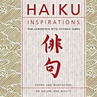 Haiku Inspirations: Poems and Meditations on Nature and Beauty (Hardcover)