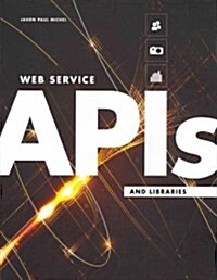 Web Service APIs and Libraries (Paperback)