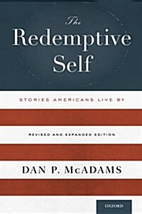 The Redemptive Self: Stories Americans Live by - Revised and Expanded Edition (Paperback, Revised, Expand)