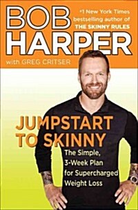 [중고] Jumpstart to Skinny: The Simple 3-Week Plan for Supercharged Weight Loss (Hardcover)
