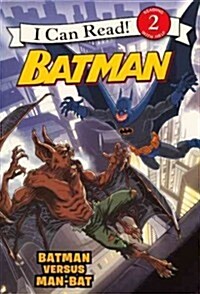 Batman Versus Man-Bat: Batman Versus Man-Bat (Prebound, Bound for Schoo)