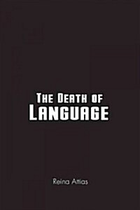 The Death of Language (Paperback)