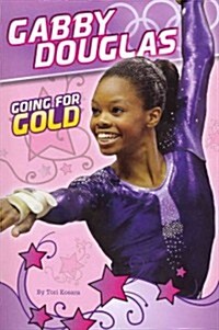 Gabby Douglas: Going for Gold (Paperback)