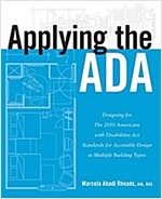 Applying the ADA: Designing for the 2010 Americans with Disabilities Act Standards for Accessible Design in Multiple Building Types                    (Paperback)