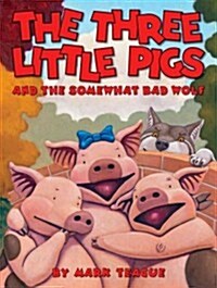 The Three Little Pigs and the Somewhat Bad Wolf (Hardcover)