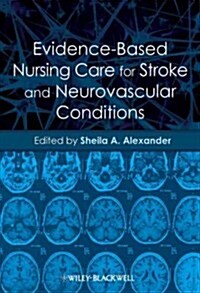 Evidence-Based Nursing Care for Stroke and Neurovascular Conditions (Paperback)