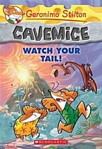 [중고] Watch Your Tail! (Geronimo Stilton Cavemice #2): Volume 2 (Paperback)