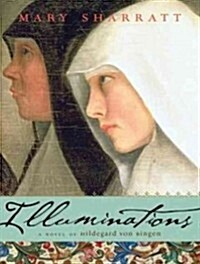 Illuminations: A Novel of Hildegard Von Bingen (Audio CD)