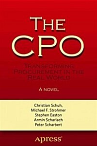 The CPO: Transforming Procurement in the Real World (Paperback)