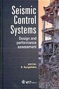 Seismic Control Systems: Design and Performance Assessment (Hardcover, New)