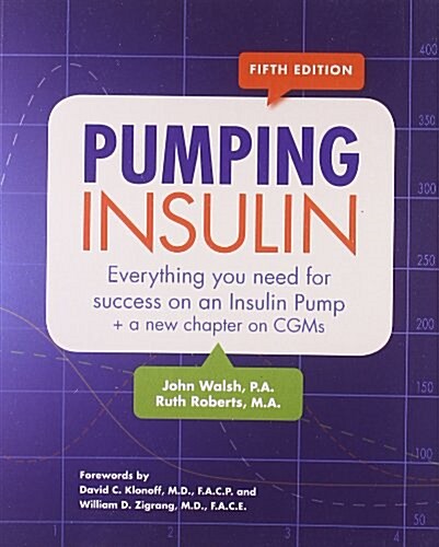 Pumping Insulin: Everything You Need to Succeed on an Insulin Pump (Paperback, 5)