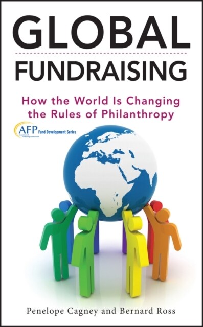 Global Fundraising: How the World Is Changing the Rules of Philanthropy (Hardcover)