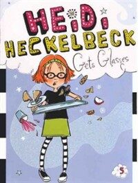 Heidi Heckelbeck Gets Glasses (Prebound, Bound for Schoo)