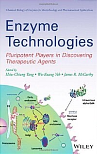 Enzyme Technologies: Pluripotent Players in Discovering Therapeutic Agent (Hardcover)