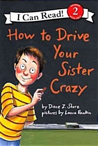 How to Drive Your Sister Crazy (Prebound, Turtleback Scho)