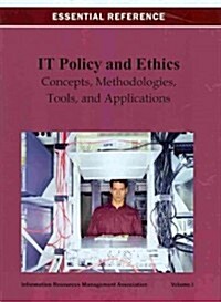 It Policy and Ethics: Concepts, Methodologies, Tools, and Applications (Hardcover)