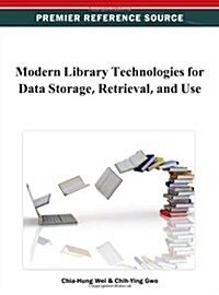 Modern Library Technologies for Data Storage, Retrieval, and Use (Hardcover)